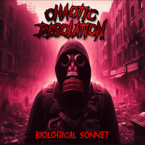Chaotic Desolation : Biological Sonnet